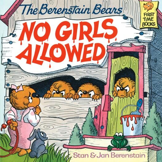 No Girls Allowed Stanjan Berenstain Berenstain Stanjan