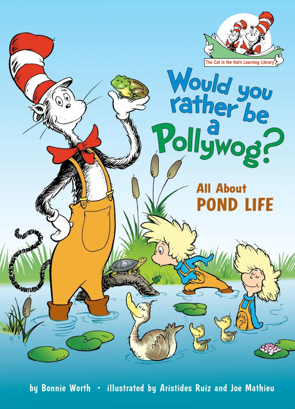 Would You Rather Be A Pollywog Dr Seuss Bonnie Worth Seuss Worth