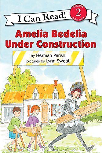 Amelia Bedelia Under Construction Peggy Parish Herman Parish Parish