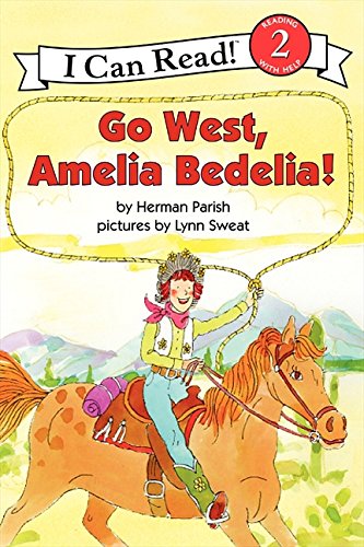 Go West Amelia Bedelia Peggy Parish Herman Parish Parish