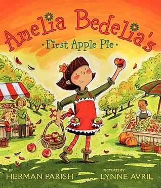 Amelia Bedelias First Apple Pie Peggy Parish Herman Parish Parish