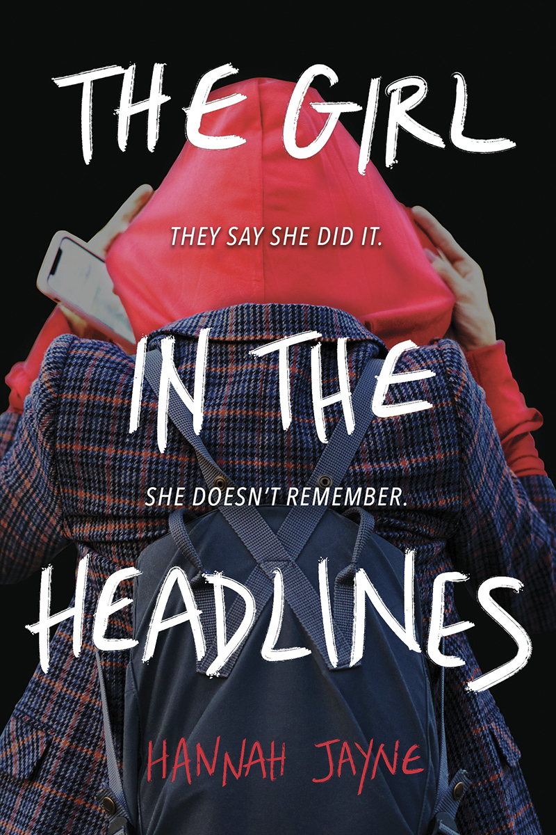 The Girl In The Headlines Hannah Jayne