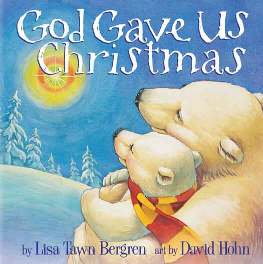 God Gave Us Christmas Lisa Tawn Bergren Bergren Lisa Tawn