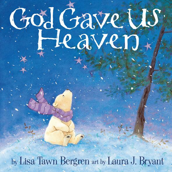 God Gave Us Heaven Lisa Tawn Bergren Bergren Lisa Tawn