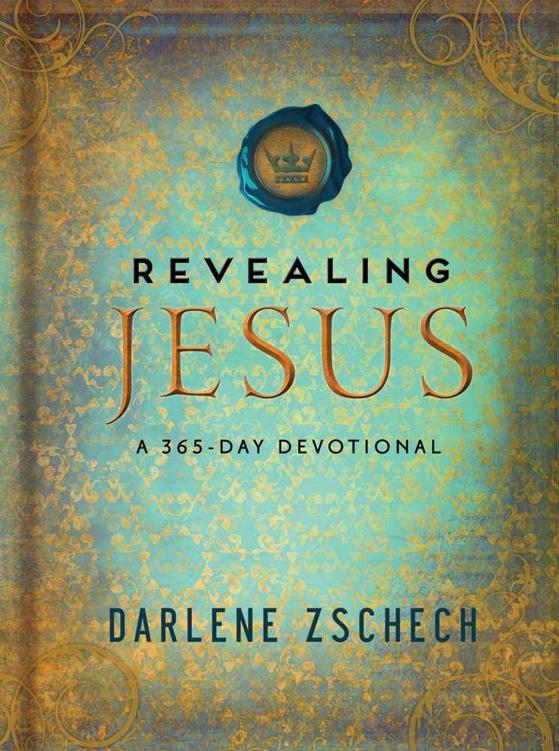 Revealing Jesus A 365day Devotional Darlene Zschech