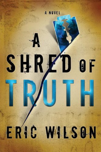 A Shred Of Truth Eric Wilson Wilson Eric