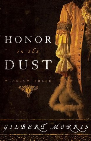 Honor In The Dust Gilbert Morris Morris Gilbert