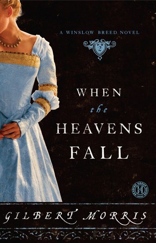 When The Heavens Fall Gilbert Morris Morris Gilbert