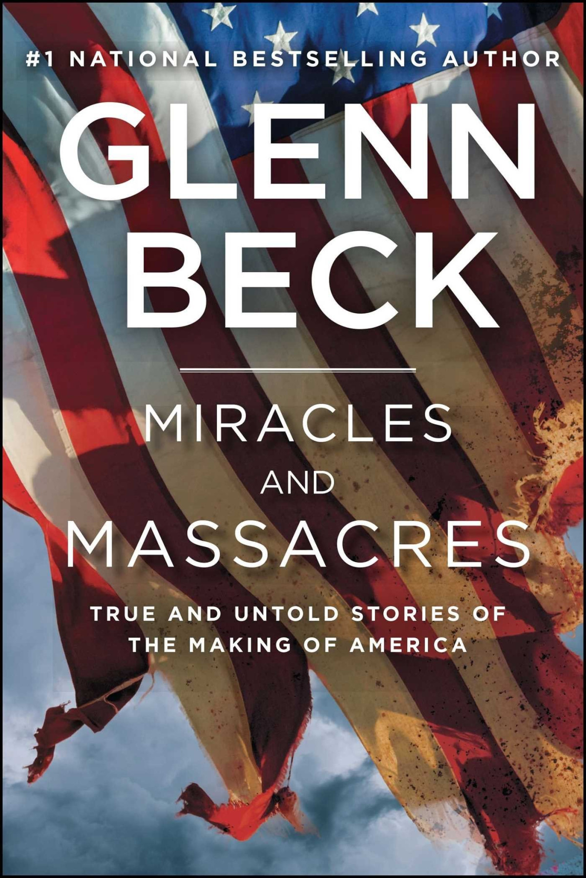 Miracles And Massacres Glenn Beck Beck Glenn