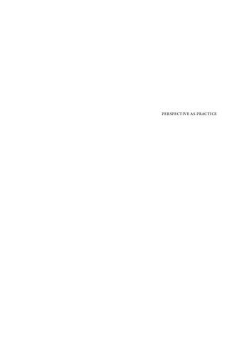 Perspective As Practice Renaissance Cultures Of Optics Sven Dupré