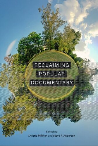Reclaiming Popular Documentary Christie Milliken Allison De Fren