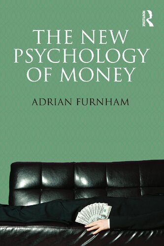 The New Psychology Of Money Adrian Furnham