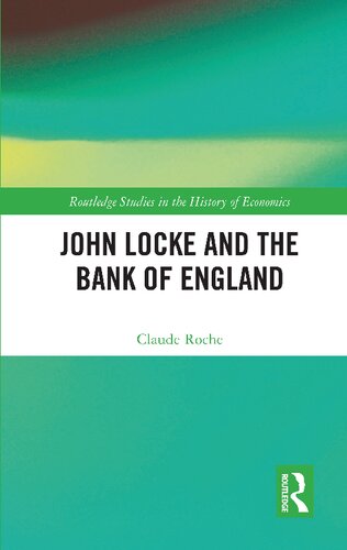 John Locke And The Bank Of England Claude Roche Carl Pitchford