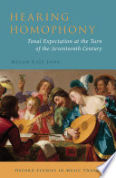 Hearing Homophony Tonal Expectation At The Turn Of The Seventeenth Century Oxford Studies In Music Theory Long