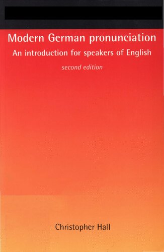 Modern German Pronunciation An Introduction For Speakers Of English 2nd Edition Christopher Hall