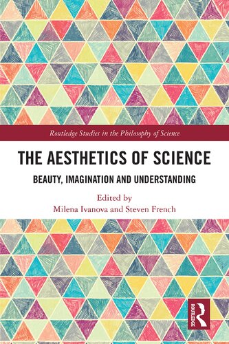 The Aesthetics Of Science Beauty Imagination And Understanding Milena Ivanova