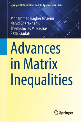 Advances In Matrix Inequalities Mohammad Bagher Ghaemi Nahid Gharakhanlu Themistocles M Rassias Reza Saadati