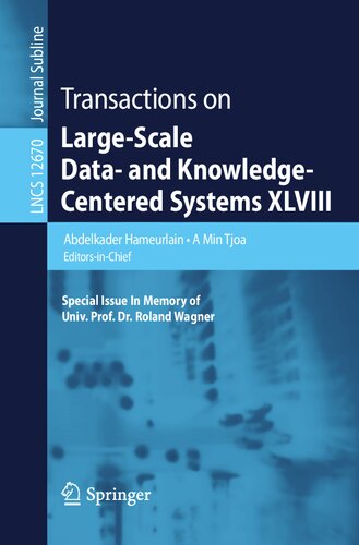 Transactions On Largescale Data And Knowledgecentered Systems Xlviii Special Issue In Memory Of Univ Prof Dr Roland Wagner Abdelkader Hameurlain A Min Tjoa