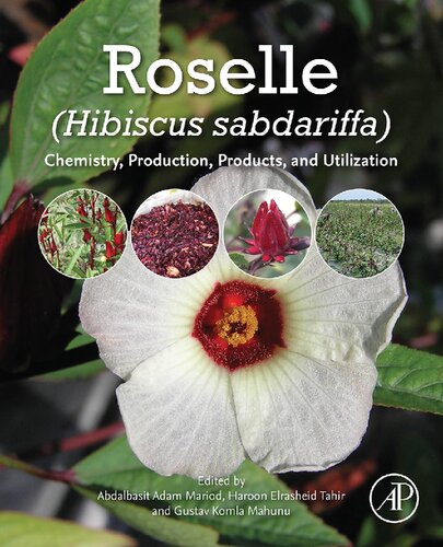 Roselle Hibiscus Sabdariffa Chemistry Production Products And Utilization Abdalbasit Adam Mariod Haroon Elrasheid Tahir Gustav Komla Mahunu
