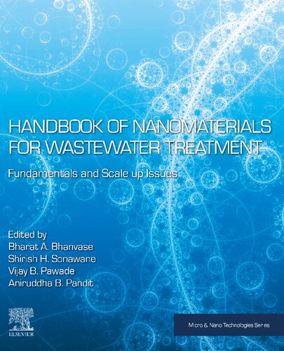 Handbook Of Nanomaterials For Wastewater Treatment Fundamentals And Scale Up Issues Bharat A Bhanvase Shirish Hari Sonawane Vijay B Pawade Aniruddha B Pandit