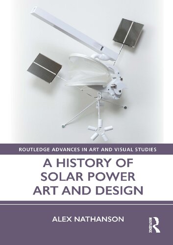 A History Of Solar Power Art And Design Alex Nathanson