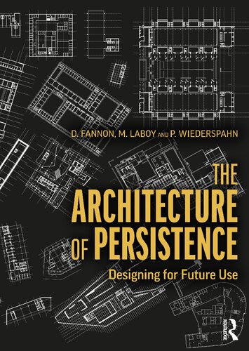 The Architecture Of Persistence Designing For Future Use David Fannon