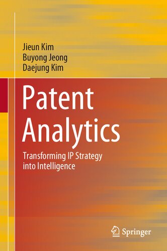 Patent Analytics Transforming Ip Strategy Into Intelligence Jieun Kim