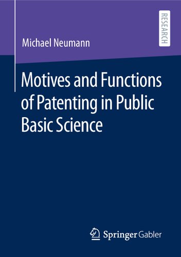 Motives And Functions Of Patenting In Public Basic Science Michael Neumann