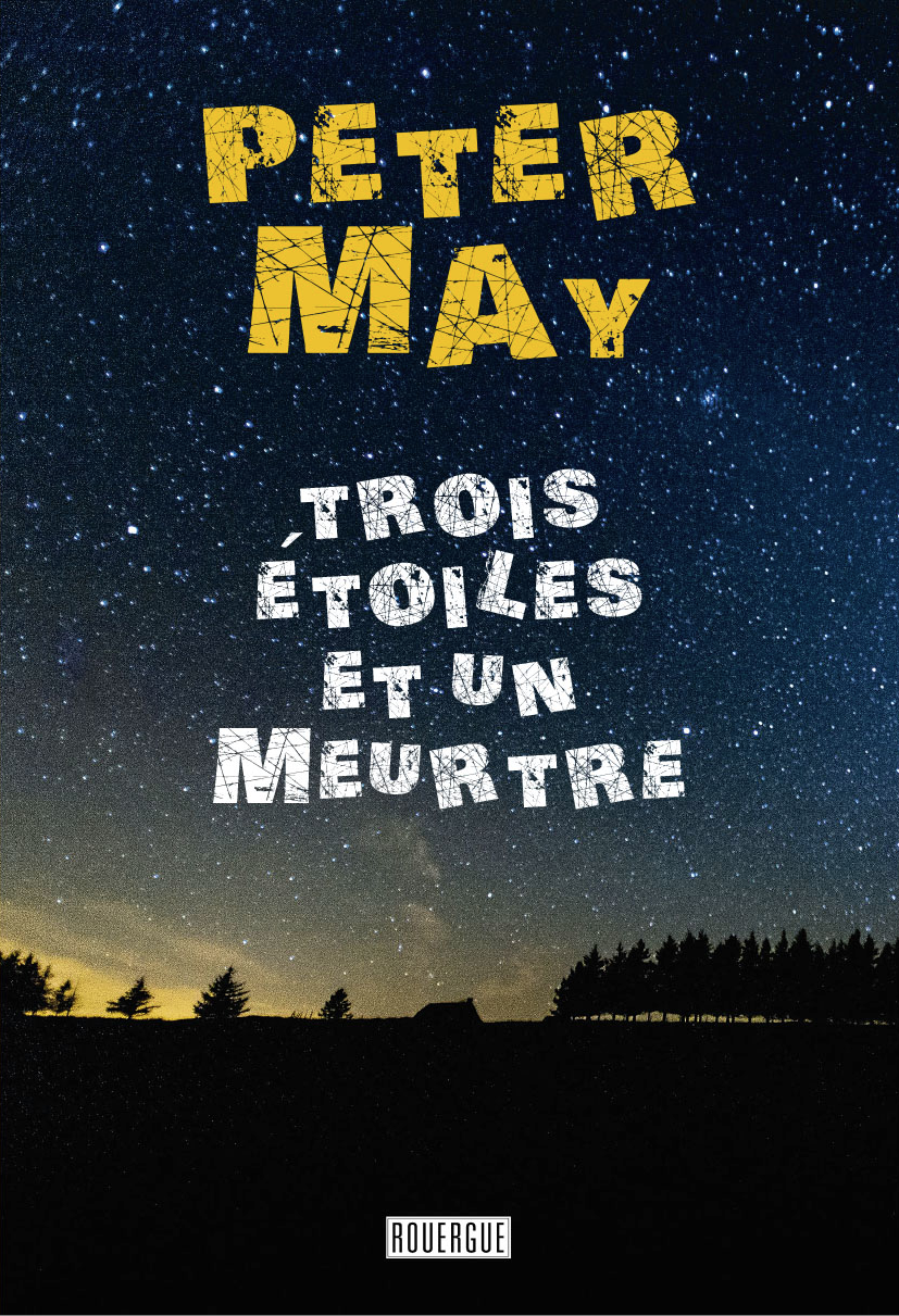 Trois étoiles Et Un Meurtre Peter May