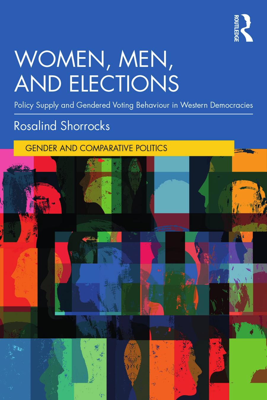 Women Men And Elections Policy Supply And Gendered Voting Behaviour In Western Democracies Rosalind Shorrocks