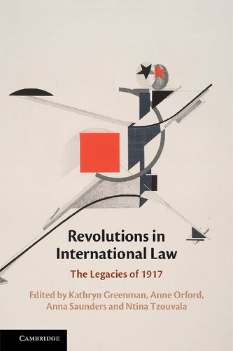 Revolutions In International Law The Legacies Of 1917 Kathryn Greenman Editor