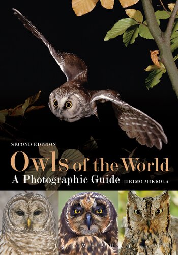 Owls Of The World A Photographic Guide 2nd Edition Heimo Mikkola