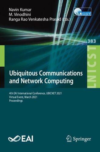 Ubiquitous Communications And Network Computing 4th Eai International Conference Ubicnet 2021 Virtual Event March 2021 Proceedings Navin Kumar