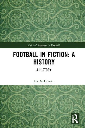 Football In Fiction A History 1st Edition Lee Mcgowan