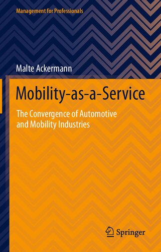 Mobilityasaservice The Convergence Of Automotive And Mobility Industries Malte Ackermann