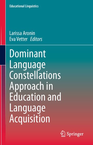 Dominant Language Constellations Approach In Education And Language Acquisition Larissa Aronin