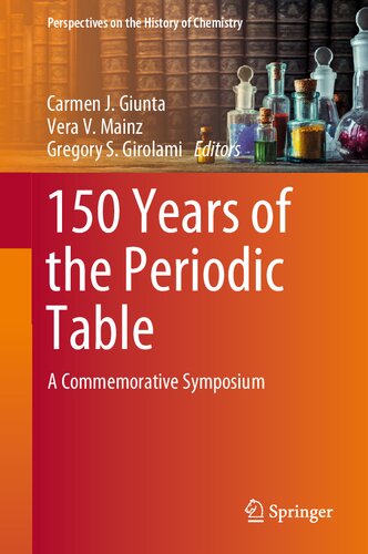 150 Years Of The Periodic Table A Commemorative Symposium Carmen J Giunta