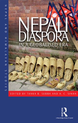 Nepali Diaspora In A Globalised Era Tanka B Subba Awadhesh C Sinha