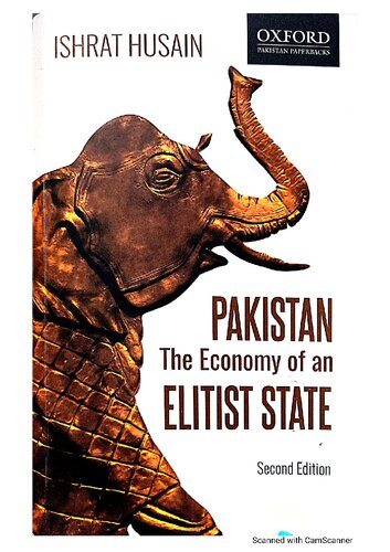 Pakistan The Economy Of An Elitist State 2nd Edition Ishrat Husain