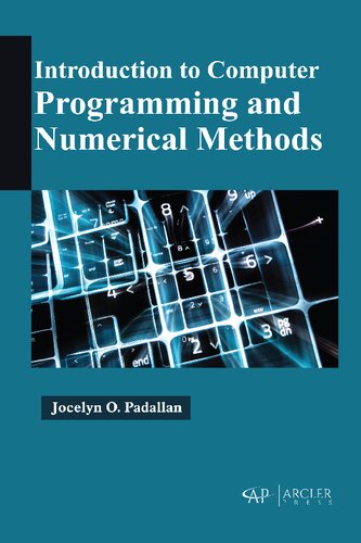 Introduction To Computer Programming And Numerical Methods Jocelyn O Padallan Author