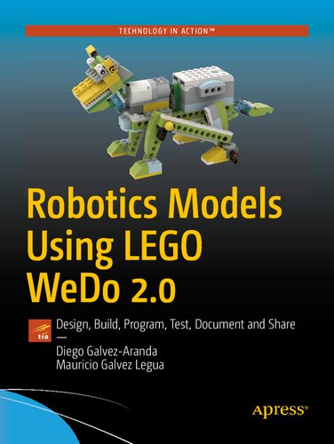 Robotics Models Using Lego Wedo 20 Design Build Program Test Document And Share 1st Edition Diego Galvezaranda