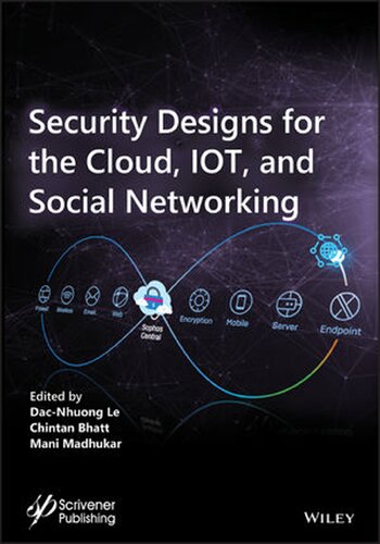 Security Designs For The Cloud Iot And Social Networking 1st Edition Chintan Bhatt Dacnhuong Le Mani Madhukar