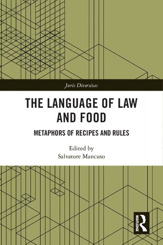 The Language Of Law And Food Metaphors Of Recipes And Rules Salvatore Mancuso