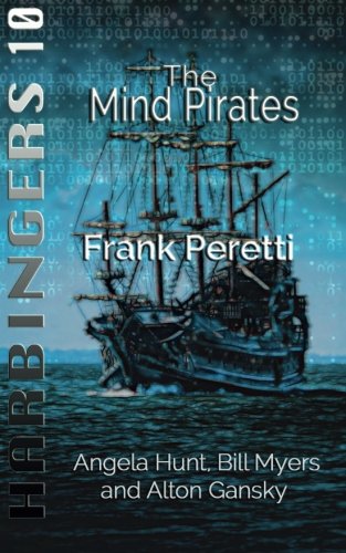 The Mind Pirates Multiple Authors Frank Peretti Authors Multiple Peretti