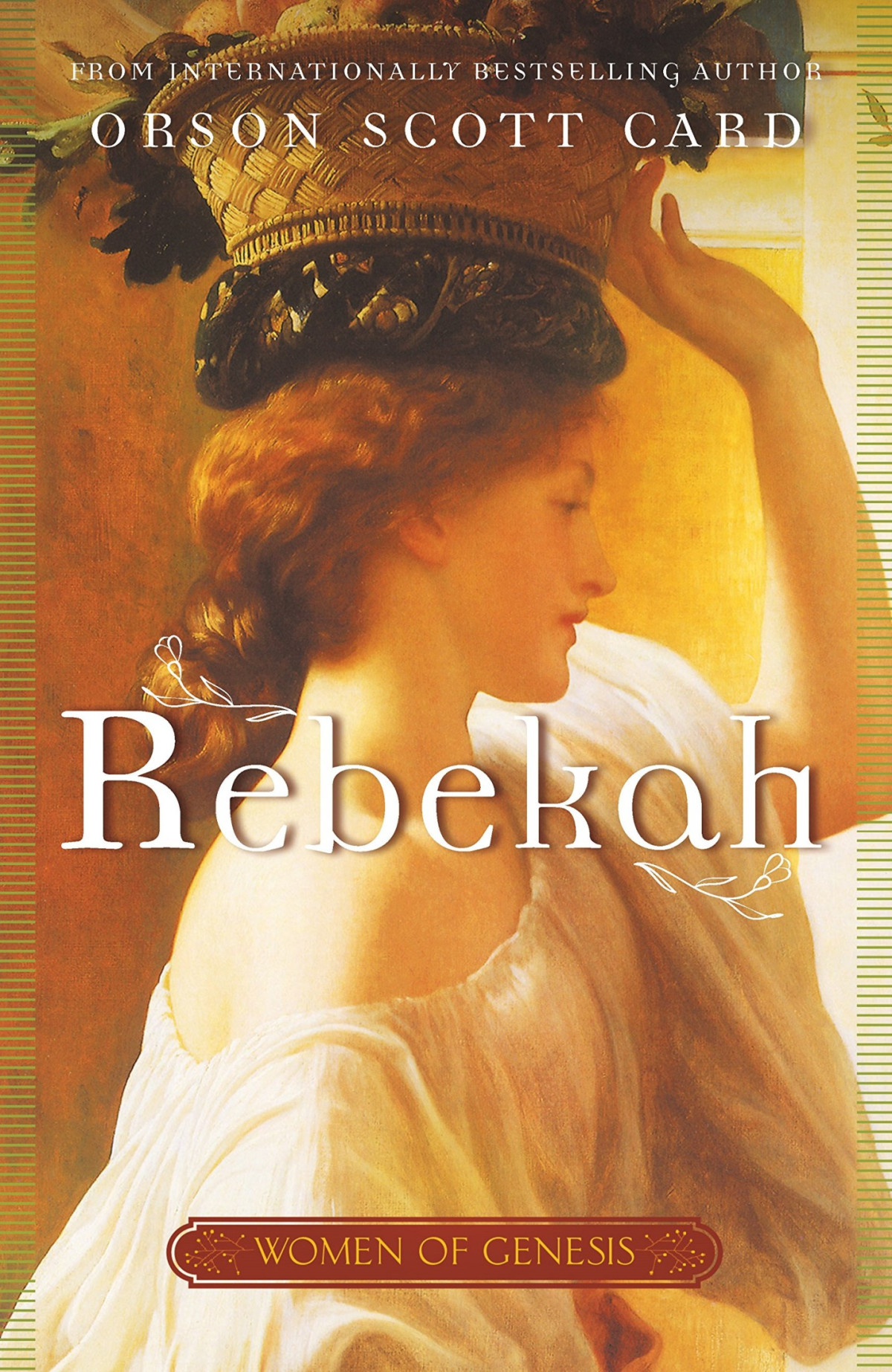 Rebekah Women Of Genesis Orson Scott Card Card Orson Scott