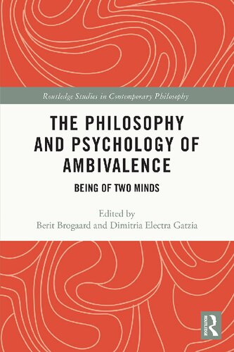 The Philosophy And Psychology Of Ambivalence Being Of Two Minds Berit Brogaard