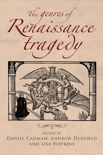 The Genres Of Renaissance Tragedy 1st Edition Daniel Cadman Editor