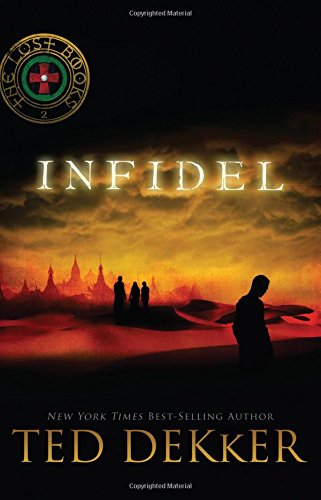 Infidel Ted Dekker Dekker Ted