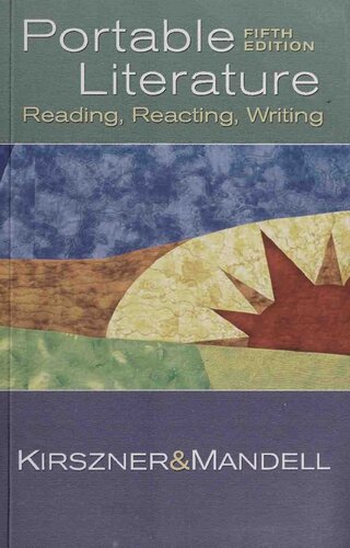 Portable Literature Reading Reacting Writing 5th Edition Laurie G Kirszner