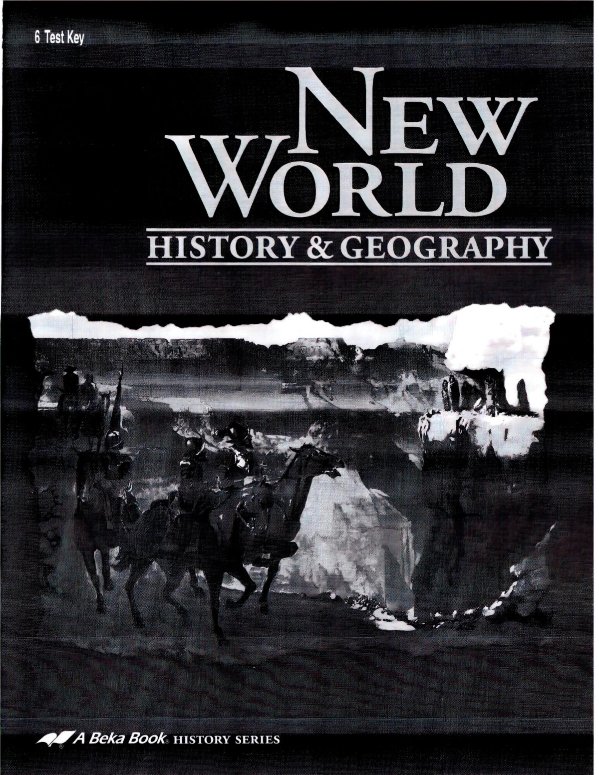 New World History Geography Tests Teacher Key 3rd Ed Grade 6 3rd L Snider